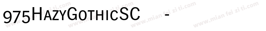 975HazyGothicSC 字体下载字体转换